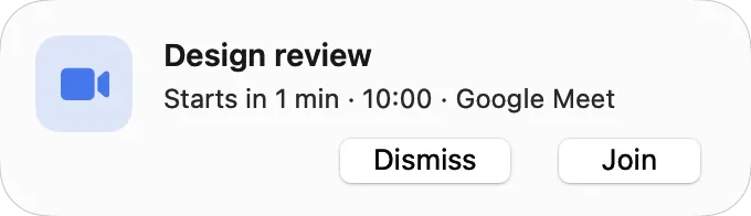 A reminder card: Design review starts in 1 min, with Dismiss and Join
